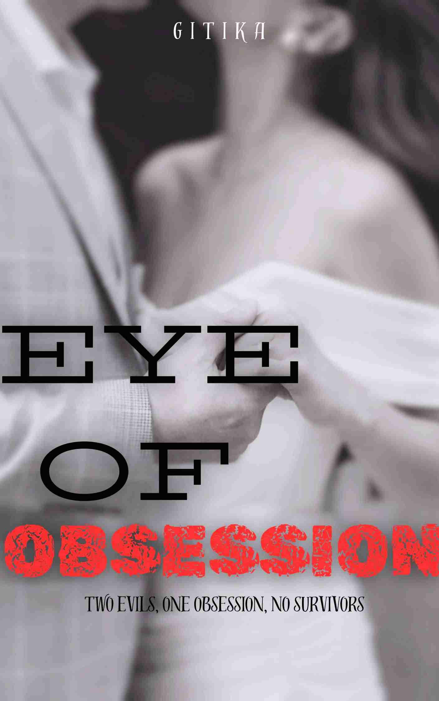 Eye of obsession
