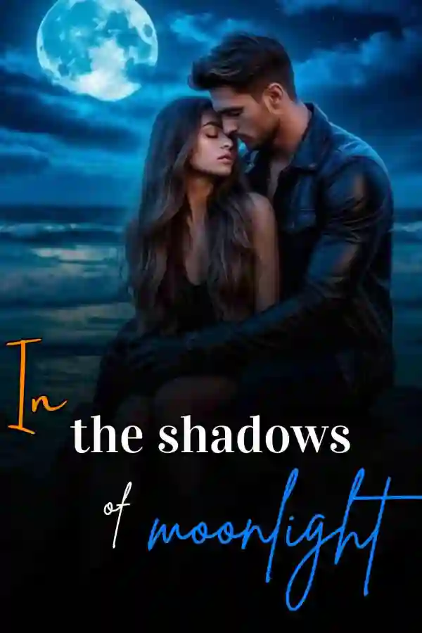 In the shadows of moonlight