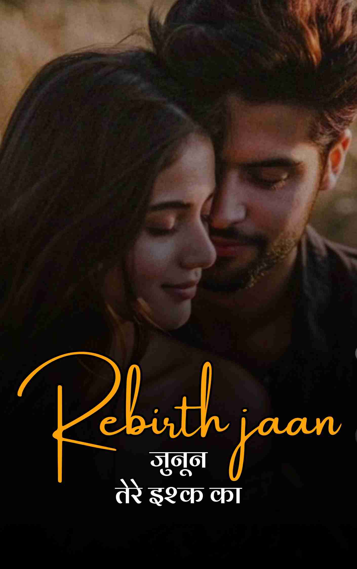 Rebirth Jaan " Junun Tare ishq ka...."