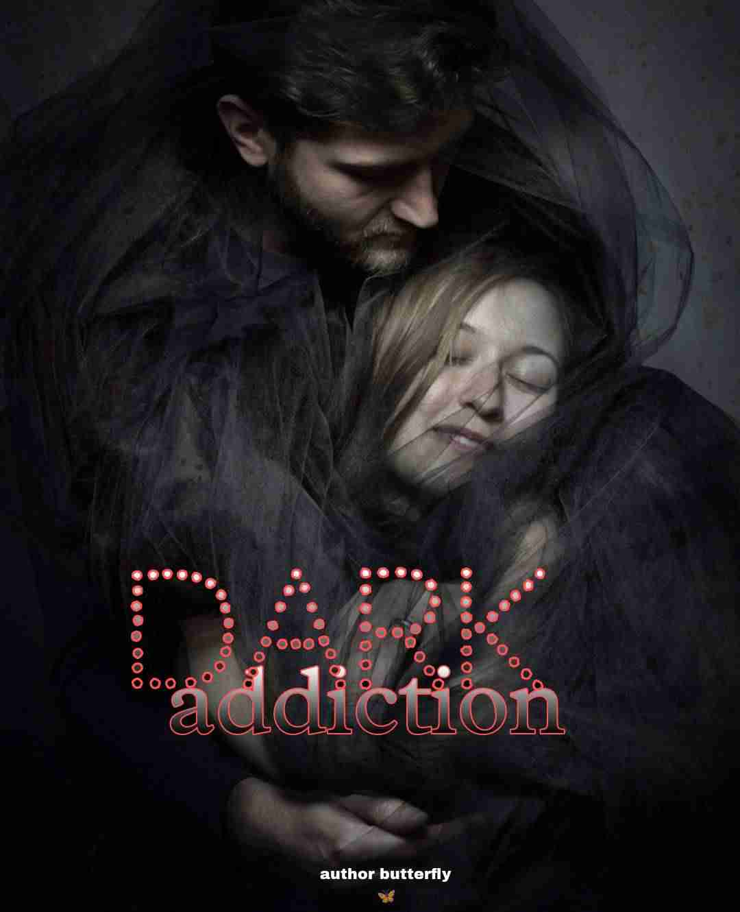 Dark addiction
