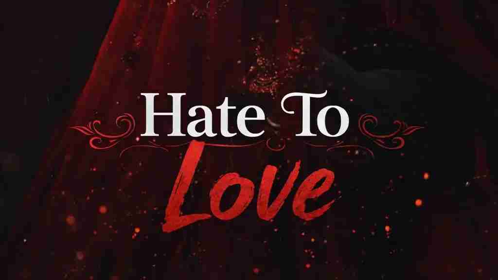 Hate To Love