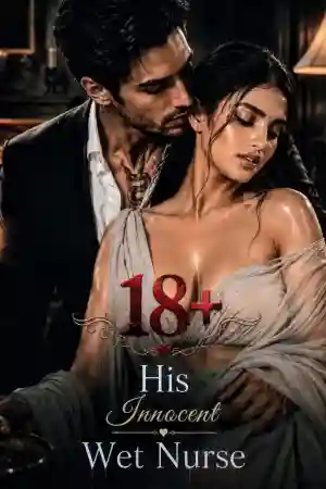 His innocent wet nurse ! 18+